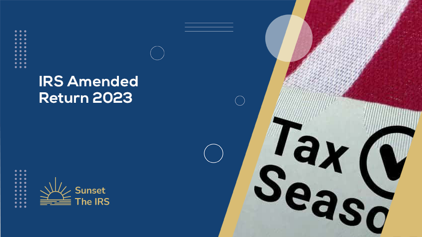IRS Amended Return 2023