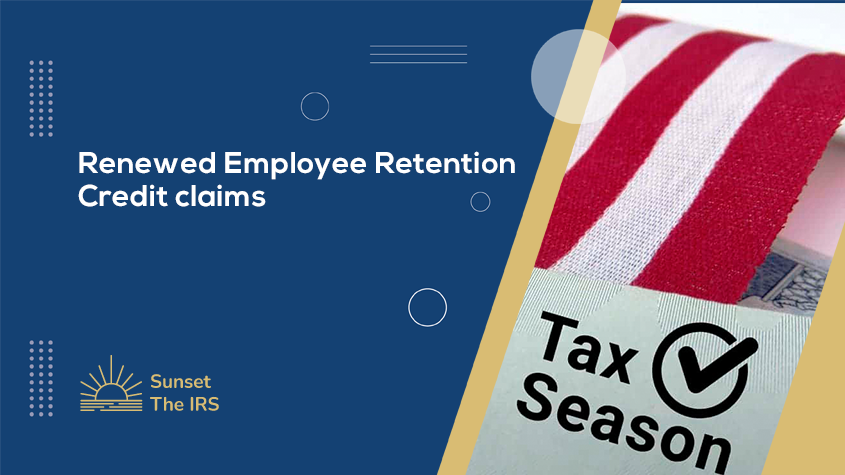 Renewed employee retention credit claims